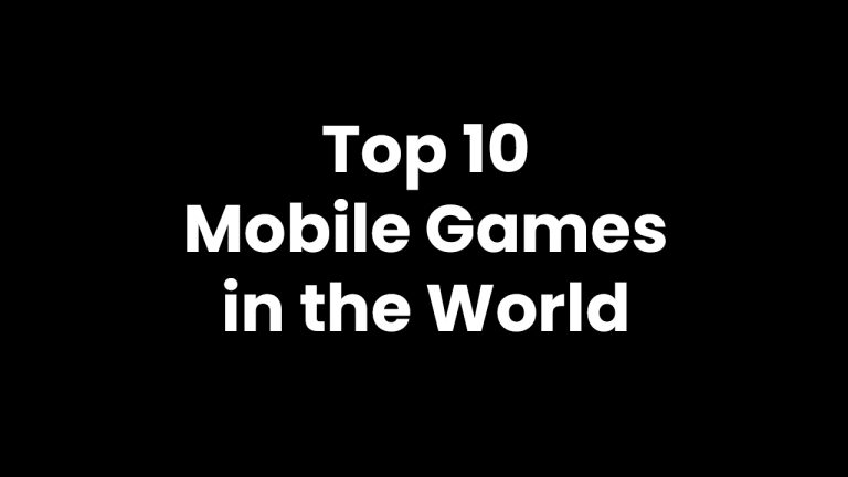 Top 10 Mobile Games in the World: A Guide to Must-Play Titles