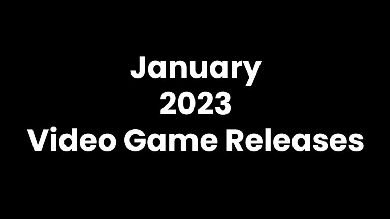 January 2023 Video Game Releases: A Comprehensive Guide