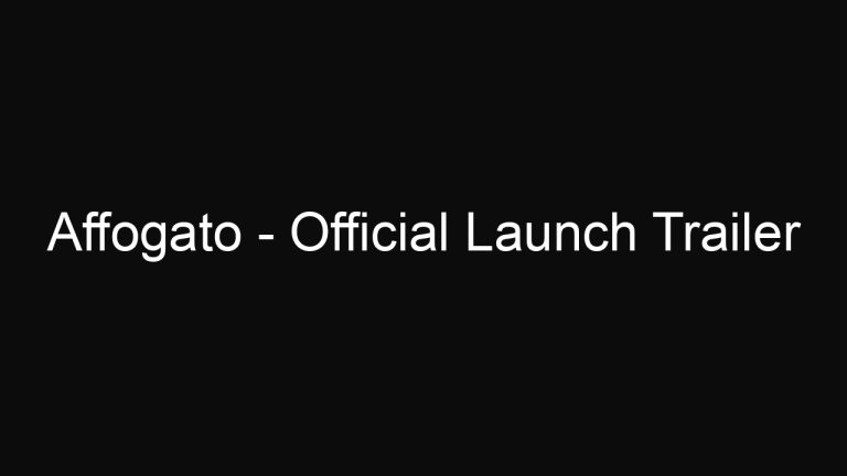 Affogato – Official Launch Trailer