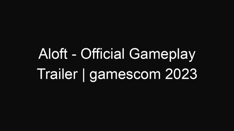 Aloft – Official Gameplay Trailer | gamescom 2023
