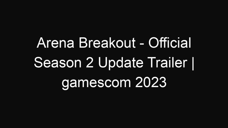 Arena Breakout – Official Season 2 Update Trailer | gamescom 2023