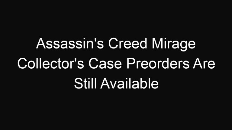 Assassin’s Creed Mirage Collector’s Case Preorders Are Still Available