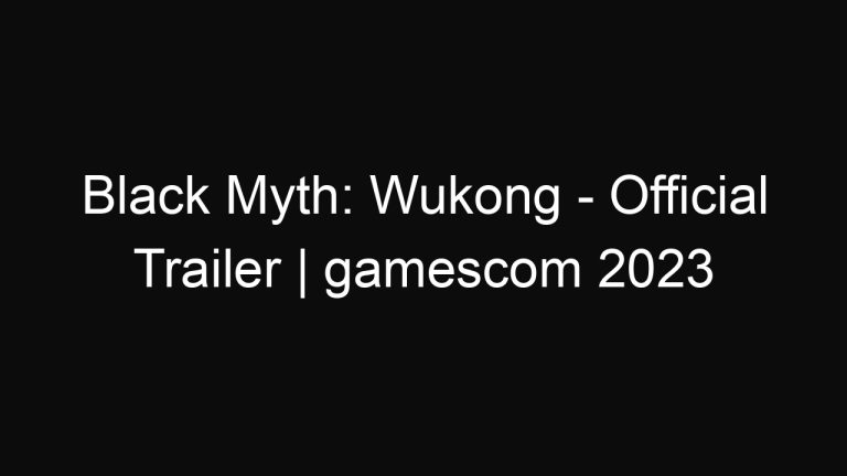 Black Myth: Wukong – Official Trailer | gamescom 2023