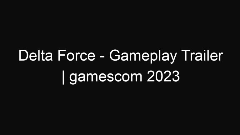 Delta Force – Gameplay Trailer | gamescom 2023