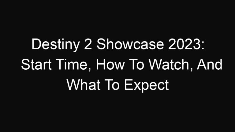 Destiny 2 Showcase 2023: Start Time, How To Watch, And What To Expect