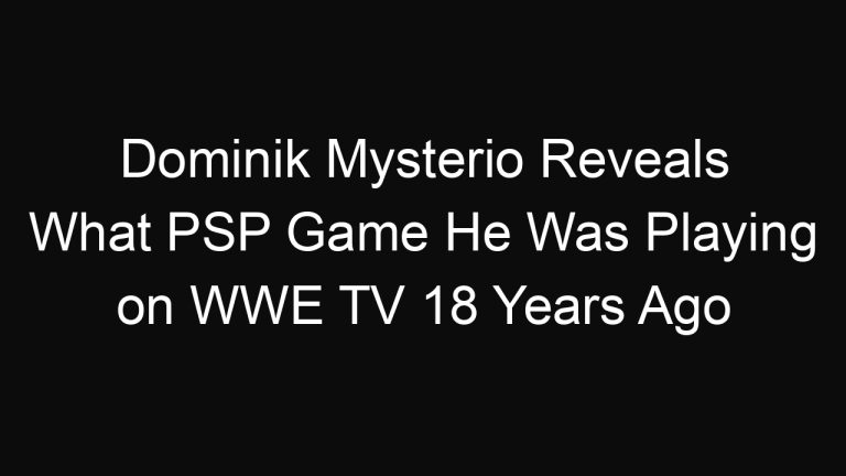 Dominik Mysterio Reveals What PSP Game He Was Playing on WWE TV 18 Years Ago