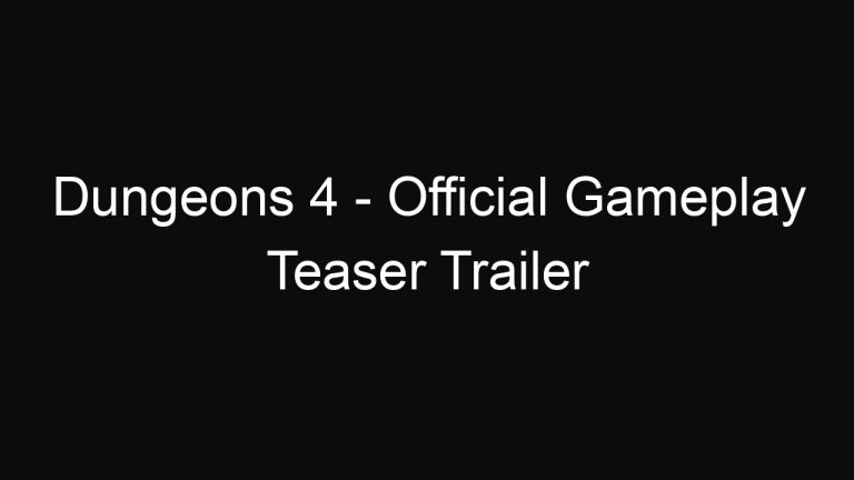 Dungeons 4 – Official Gameplay Teaser Trailer