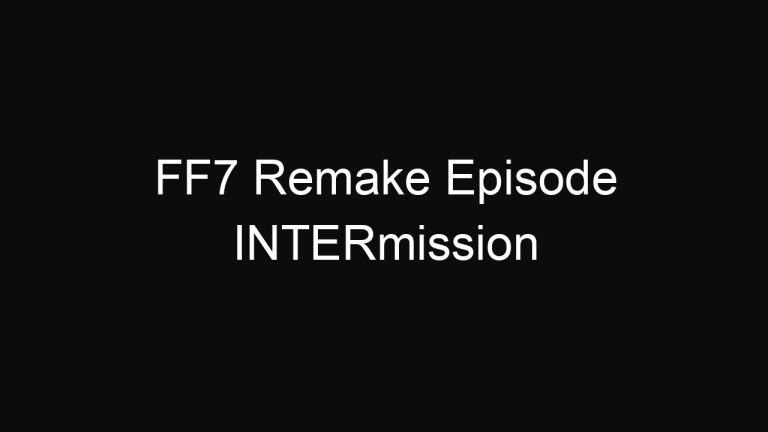FF7 Remake Episode INTERmission