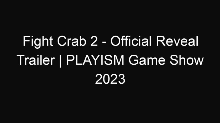 Fight Crab 2 – Official Reveal Trailer | PLAYISM Game Show 2023