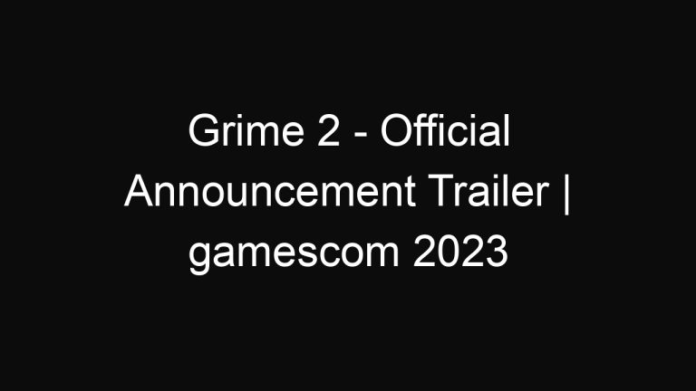Grime 2 – Official Announcement Trailer | gamescom 2023