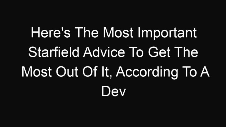 Here’s The Most Important Starfield Advice To Get The Most Out Of It, According To A Dev