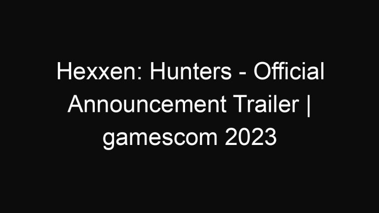 Hexxen: Hunters – Official Announcement Trailer | gamescom 2023