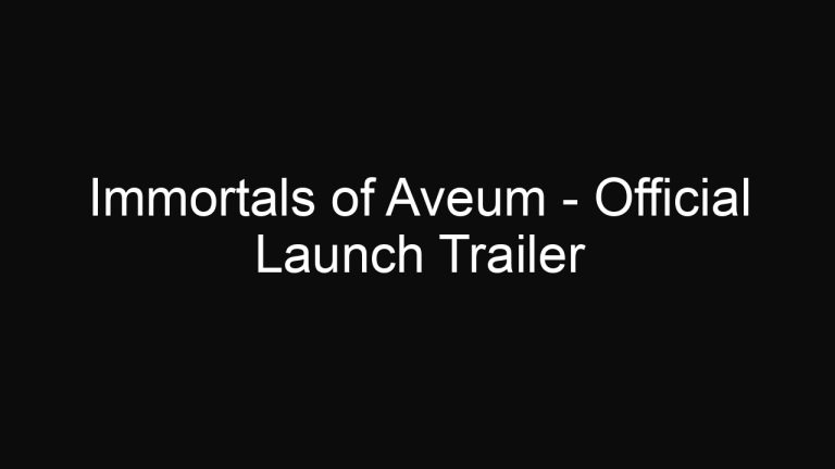 Immortals of Aveum – Official Launch Trailer