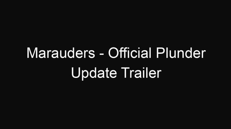 Marauders – Official Plunder Update Trailer