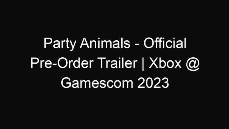 Party Animals – Official Pre-Order Trailer | Xbox @ Gamescom 2023