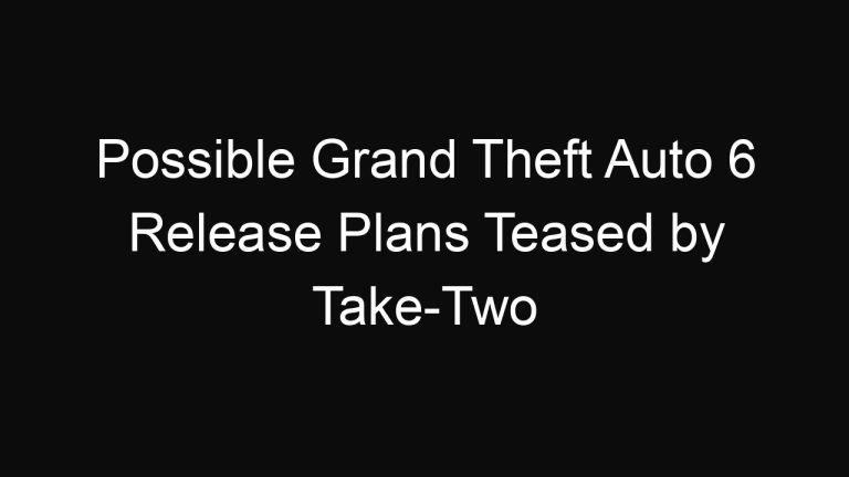 Possible Grand Theft Auto 6 Release Plans Teased by Take-Two