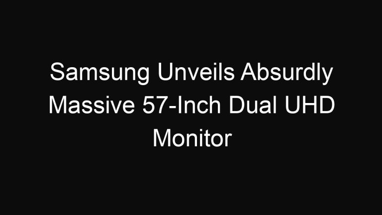 Samsung Unveils Absurdly Massive 57-Inch Dual UHD Monitor