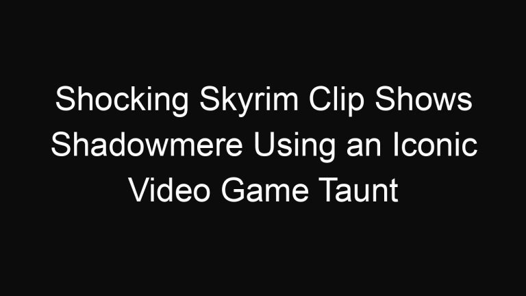 Shocking Skyrim Clip Shows Shadowmere Using an Iconic Video Game Taunt