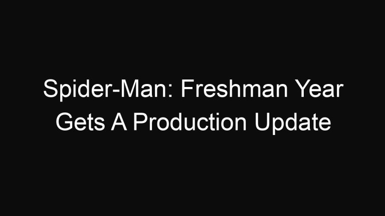 Spider-Man: Freshman Year Gets A Production Update