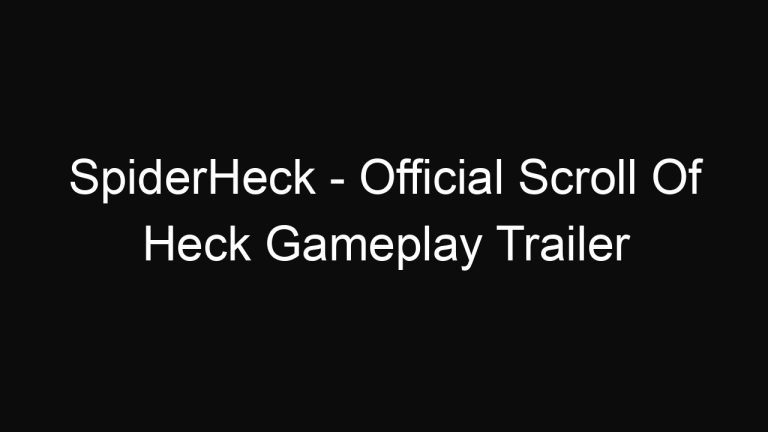 SpiderHeck – Official Scroll Of Heck Gameplay Trailer