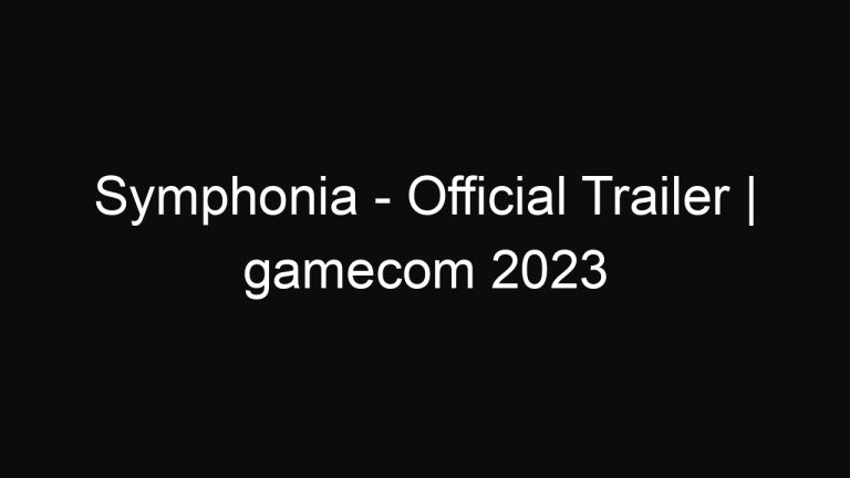 Symphonia – Official Trailer | gamecom 2023