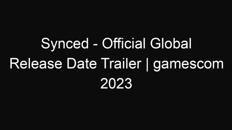 Synced – Official Global Release Date Trailer | gamescom 2023