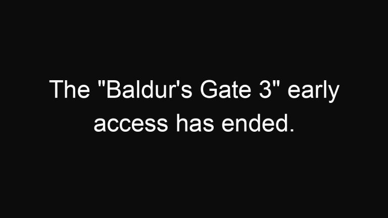 The “Baldur’s Gate 3” early access has ended.