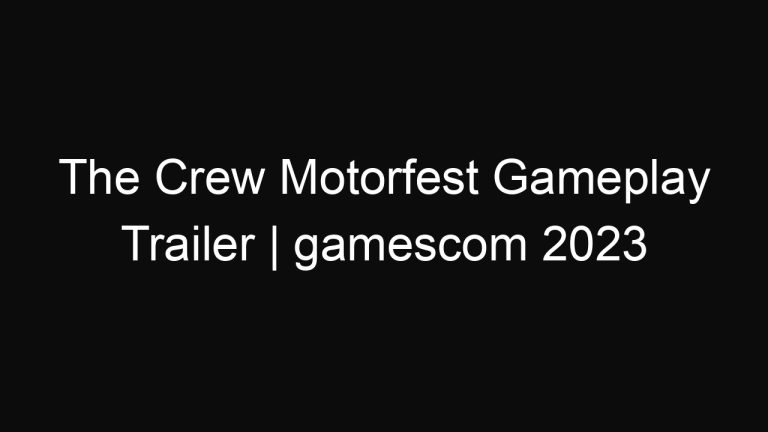 The Crew Motorfest Gameplay Trailer | gamescom 2023