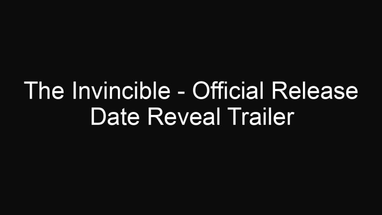 The Invincible – Official Release Date Reveal Trailer