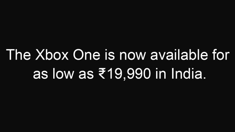The Xbox One is now available for as low as ₹19,990 in India.
