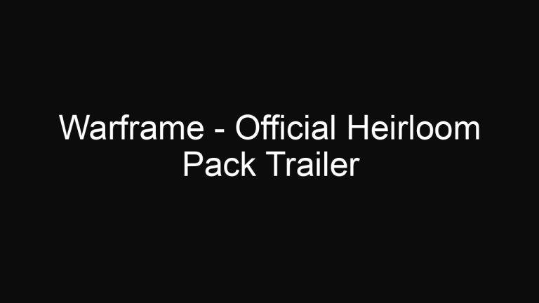 Warframe – Official Heirloom Pack Trailer