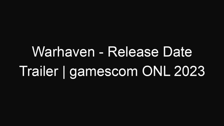 Warhaven – Release Date Trailer | gamescom ONL 2023